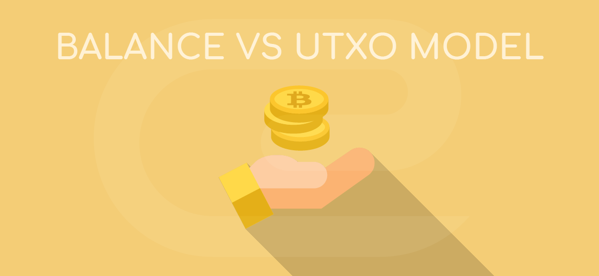 Balance vs UTXO Model